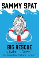 Sammy Spat and the Big Rescue B09B39W5CY Book Cover