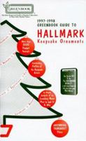 Greenbook Guide to Hallmark Keepsake Ornaments, Magic Ornaments, Miniature Ornaments & Easter/Spring Ornaments with Other 0923628398 Book Cover