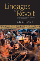Lineages of Revolt: Issues of Contemporary Capitalism in the Middle East 1608463257 Book Cover