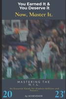 Mastering the N.I.L.: An Essential Guide for Student-Athletes and Parents. B0BYBL4TVS Book Cover