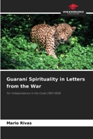 Guaraní Spirituality in Letters from the War 6208562090 Book Cover
