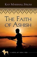 The Faith of Ashish (Blessings of India, #1) 1426709080 Book Cover