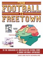 From Football to Freetown 1490804528 Book Cover