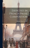 Exercises in French Prose Composition 1436841690 Book Cover