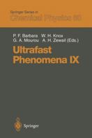 Ultrafast Phenomena IX: Proceedings of the 9th International Conference, Dana Point, CA, 2-6 May, 1994: 60 (Springer Series in Chemical Physics) 3540584552 Book Cover