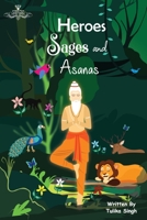 Heroes Sages and Asanas 1636403999 Book Cover