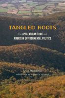 Tangled Roots: The Appalachian Trail and American Environmental Politics 0295993006 Book Cover