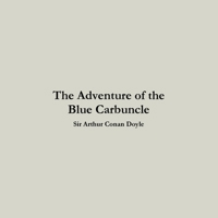 The Adventure of the Blue Carbuncle 0359695957 Book Cover