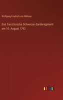 Das französische Schweizer-Garderegiment am 10. August 1792 336845031X Book Cover