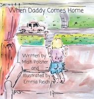 When Daddy Comes Home 1105079414 Book Cover