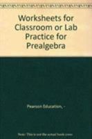 Worksheets for Classroom or Lab Practice for Prealgebra 032151677X Book Cover