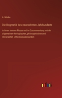Die Dogmatik des neunzehnten Jahrhunderts: in ihrem inneren Flusse und im Zusammenhang mit der allgemeinen theologischen, philosophischen und literari 3368604074 Book Cover