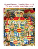 Hendes Majestaet Dronning Margrethe II, The most beautiful queen in the world 154111230X Book Cover