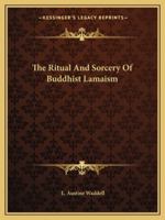 The Ritual And Sorcery Of Buddhist Lamaism 1162906545 Book Cover