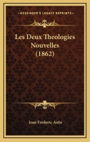 Les Deux Theologies Nouvelles (1862) 1160172021 Book Cover