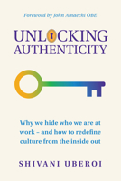 Unlocking Authenticity: Creating Cultures of Trust and Belonging 1788608887 Book Cover