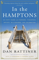 In the Hamptons: My Fifty Years with Farmers, Fishermen, Artists, Billionaires, and Celebrities 0307382958 Book Cover
