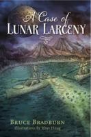 A Case of Lunar Larceny 1940598257 Book Cover