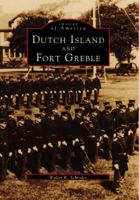 Dutch Island and Fort Greble 0752408976 Book Cover