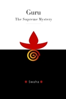 Guru: The Supreme Mystery B0H85S2HC2 Book Cover