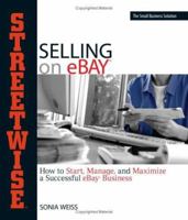 Streetwise Selling on eBay: How to Start, Manage, And Maximize a Successful eBay Business (Streetwise) 1593376103 Book Cover