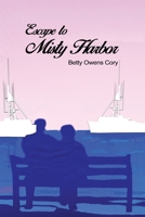 Escape to Misty Harbor 1649135076 Book Cover