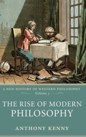 The Rise of Modern Philosophy 0198752768 Book Cover