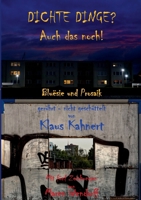 Dichte Dinge? Auch das noch!: Bluësie und Prosaik, gerührt - nicht geschüttelt (German Edition) 3769303830 Book Cover