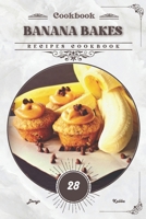 Banana Bakes: Recipes cookbook B0CVXPT6XS Book Cover