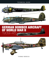 German Bomber Aircraft of World War II: 1939-45 (Technical Guide series) 1782749713 Book Cover
