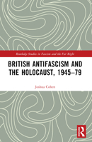 British Antifascism and the Holocaust, 1945–79 1032072768 Book Cover