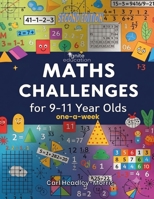 Ignite Education presents: Maths Challenges for 9-11 Year Olds!: Add the fun; subtract the stress; divide the challenges; multiply the enjoyment! B0FD6X26XX Book Cover