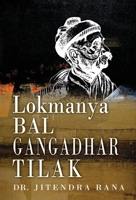 Lokmanya Bal Gangadhar Tilak 819445283X Book Cover