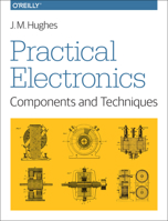 Practical Electronics: Components and Techniques 1449373070 Book Cover