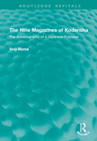 The Nine Magazines of Kodansha: The Autobiography of a Japanese Publisher (Routledge Revivals) 1041006055 Book Cover