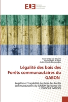 Légalité des bois des Forêts communautaires du GABON 6131567891 Book Cover