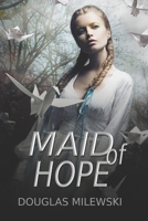 Maid of Hope B093RZJKC8 Book Cover