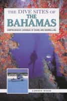 The Dive Sites of the Bahamas 0844201405 Book Cover