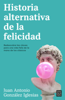 Historia Alternativa de la Felicidad 8466676090 Book Cover