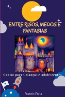 Entre Risos, Medos E Fantasias 6526606954 Book Cover