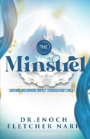 The Minstrel: Serving and Making Impact through God's Will B0DY81T75N Book Cover