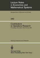 Contributions to Operations Research: Proceedings of the Conference on Operations Research Held in Oberwolfach, West Germany February 26 March 3, 1984 3540152059 Book Cover