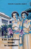 Une Jeunesse Dans Le Tumulte 1539868087 Book Cover