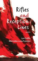 Rifles and Reception Lines: Poetry in English and Spanish with Translations 0692890912 Book Cover