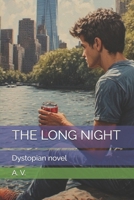 THE LONG NIGHT: Dystopian novel B0GQZ38X62 Book Cover