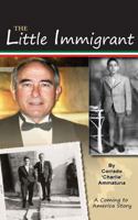 The Little Immigrant: A Coming to America Story 0983966893 Book Cover
