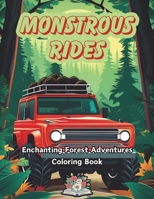 Monstrous Rides: Enchanting Forest Adventures B0CRT6F9QZ Book Cover
