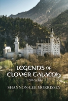 Legends of Clover Talamh: Unravel B0CKD5WDWK Book Cover