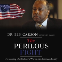 The Perilous Fight: Overcoming Our Culture's War on the American Family B0DNNNM13P Book Cover