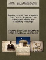 Schriber-Schroth Co v. Cleveland Trust Co U.S. Supreme Court Transcript of Record with Supporting Pleadings 1270291173 Book Cover